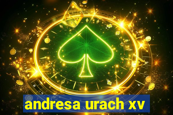 andresa urach xv